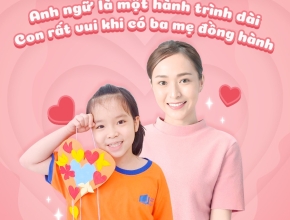 ANH NGỮ LÀ MỘT HÀNH TRÌNH DÀI - CON RẤT VUI KHI CÓ BA MẸ ĐỒNG HÀNH